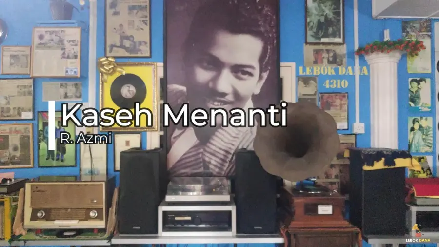 R. Azmi - Kaseh Menanti — rakaman piring hitam dari koleksi Galeri Lebok Dana