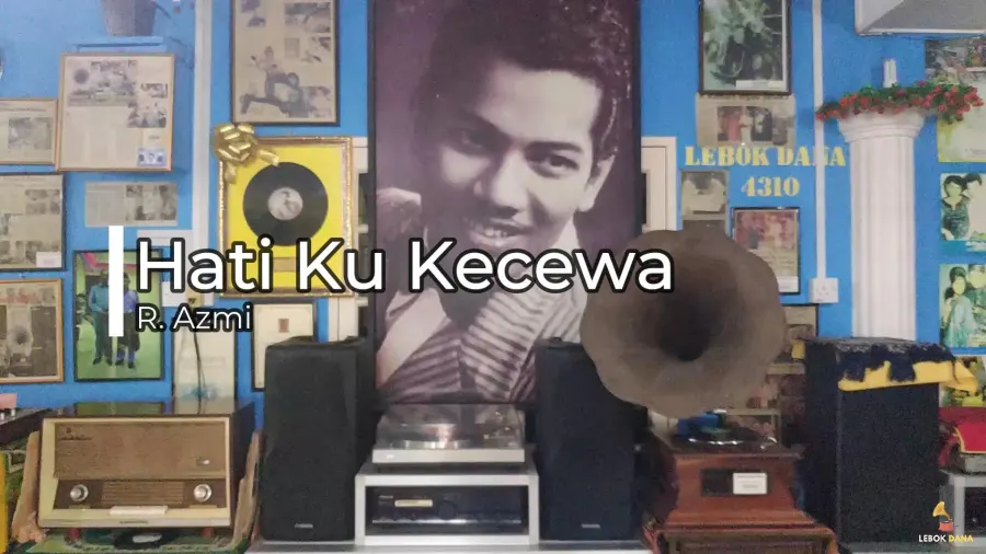 R. Azmi - Hati Ku Kecewa — rakaman piring hitam dari koleksi Galeri Lebok Dana