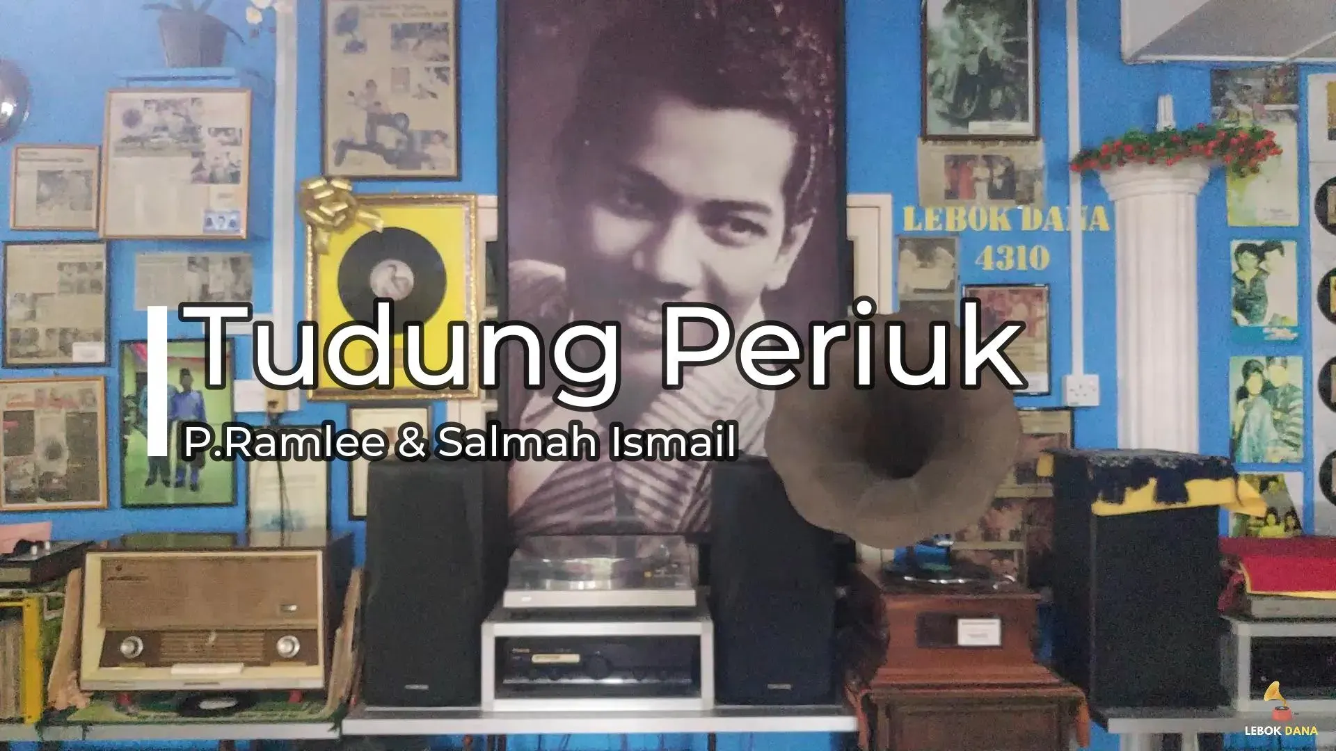 P.Ramlee & Salmah Ismail - Tudung Periuk — rakaman piring hitam dari koleksi Galeri Lebok Dana