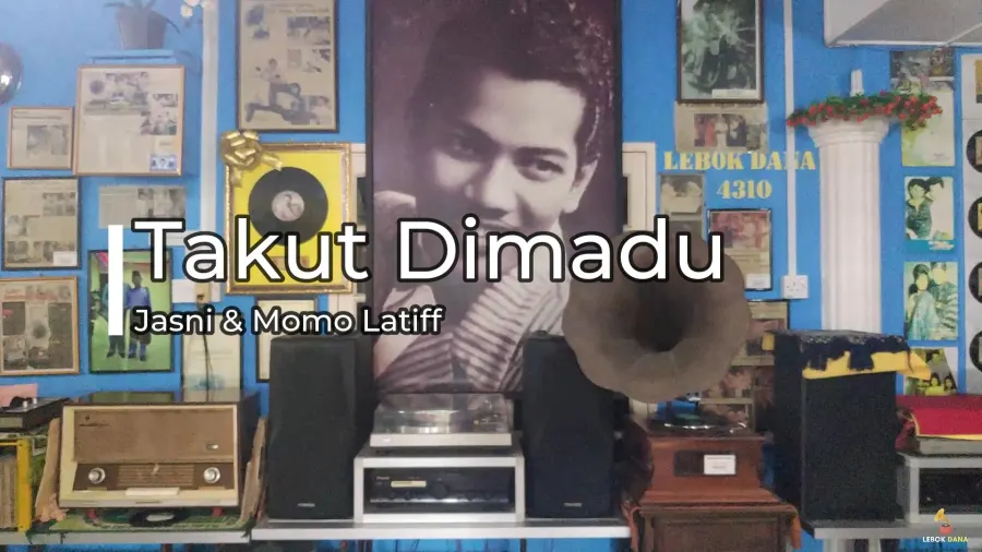 Jasni dan Momo Latif - Takut Dimadu — rakaman piring hitam dari koleksi Galeri Lebok Dana
