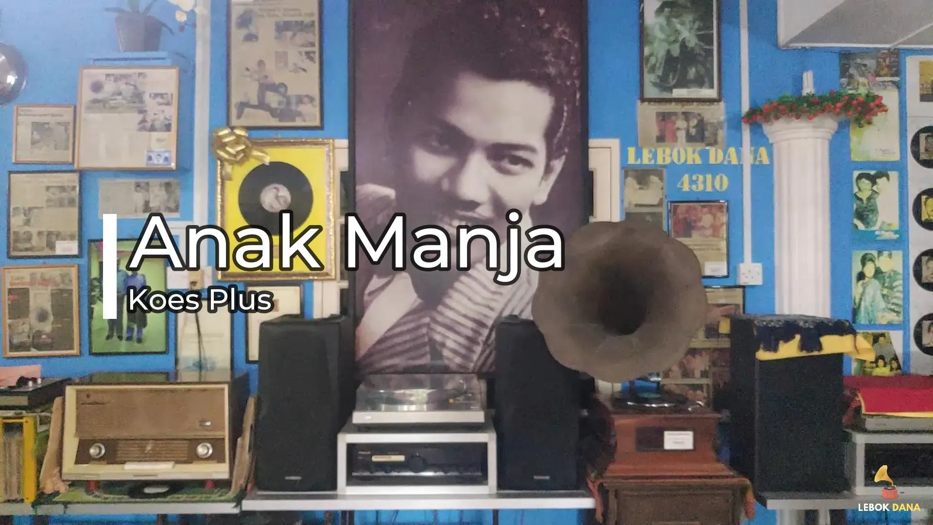 Koes Plus - Anak Manja — rakaman piring hitam dari koleksi Galeri Lebok Dana