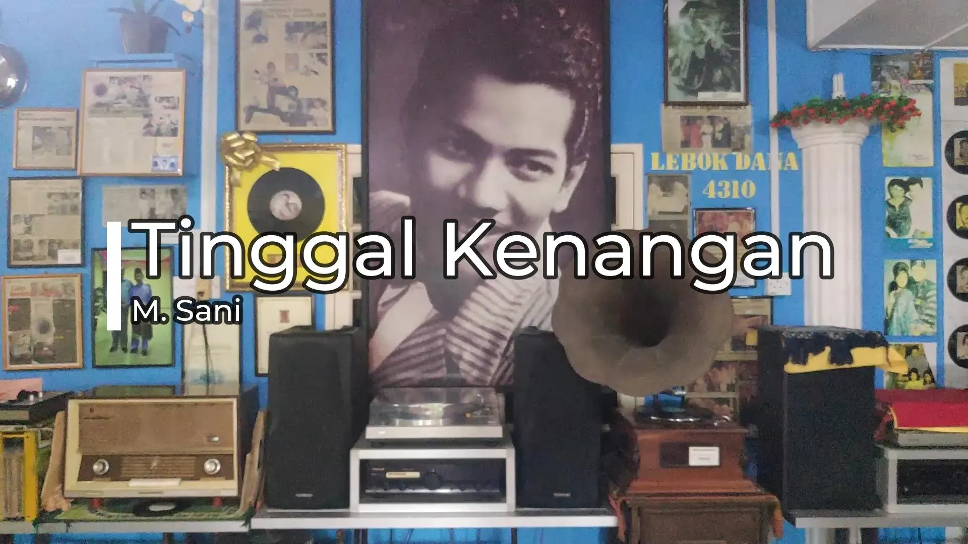 M. Sani - Tinggal Kenangan — rakaman piring hitam dari koleksi Galeri Lebok Dana
