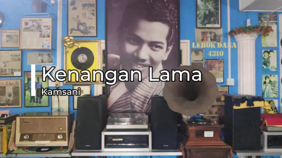 Kamsani - Kenangan Lama — rakaman piring hitam dari koleksi Galeri Lebok Dana