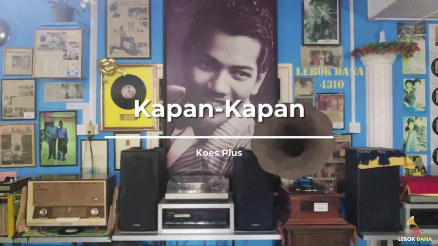 Imej rakaman Kapan-Kapan oleh Koes Plus dalam catatan Galeri Lebok Dana