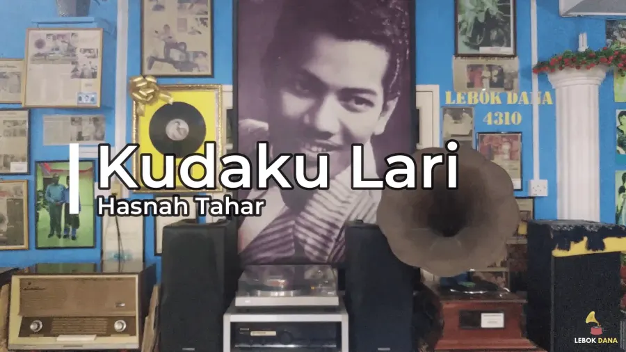 Hasnah Tahar - Kudaku Lari — rakaman piring hitam dari koleksi Galeri Lebok Dana
