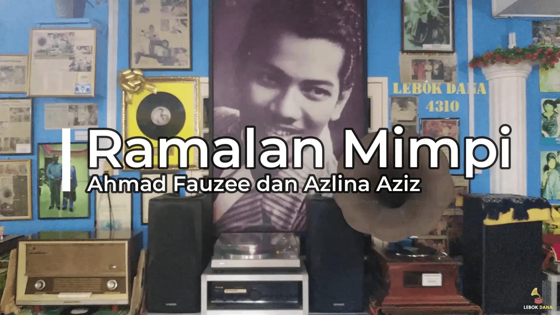 Ahmad Fauzee & Azlina Aziz - Ramalan Mimpi — rakaman piring hitam dari koleksi Galeri Lebok Dana