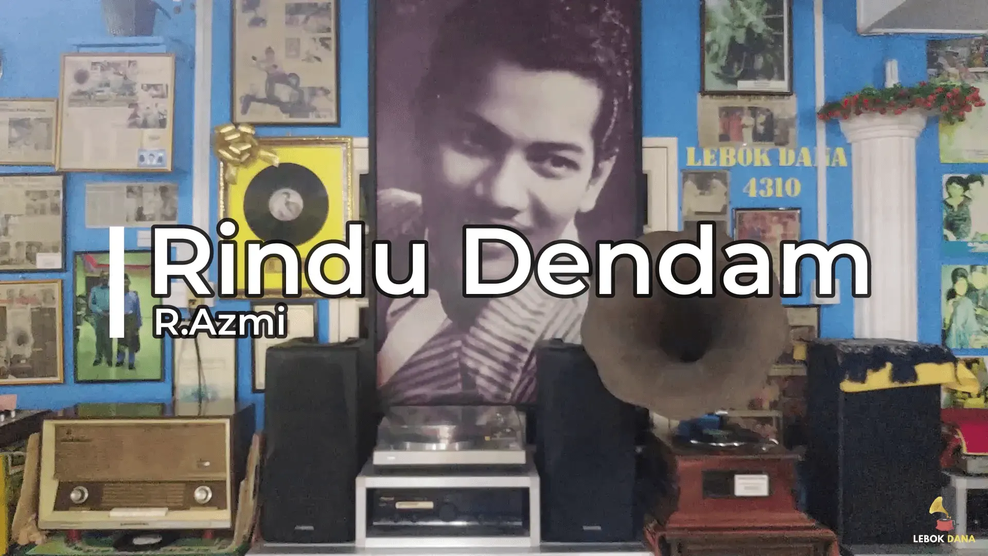 R. Azmi - Rindu Dendam — rakaman piring hitam dari koleksi Galeri Lebok Dana